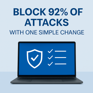 One Simple Change That Blocks 92% of Cyber Threats